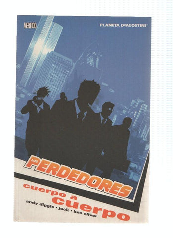 LOS PERDEDORES: CUERPO A CUERPO - Andy Diggle (Planeta 2006)