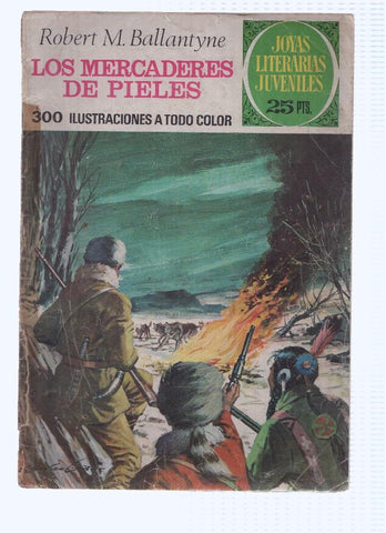JOYAS LITERARIAS, Numero 086: LOS MERCADERES DE PIELES - Robert M. Ballantyne, 2a Edicion, (EN MAL ESTADO)