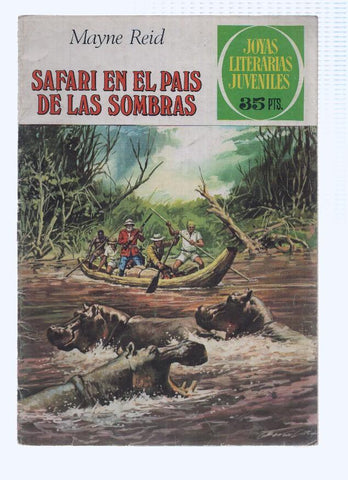 JOYAS LITERARIAS, Numero 145: SAFARI EN EL PAIS DE LAS SOMBRAS - Mayne Reid, 2a Edicion, (EN MAL ESTADO)