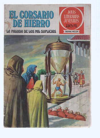 JOYAS LITERARIAS Serie Roja, Numero 009: EL CORSARIO DE HIERRO: La Pagoda de los Mil Suplicios, 1a Edicion, (EN MAL ESTADO)