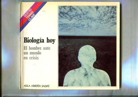 Temas Clave numero 23: Biologia hoy: el hombre ante un mundo en crisis