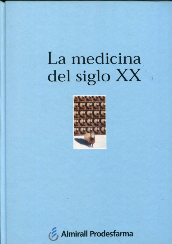 La medicina del siglo XX: 1901 a 1999