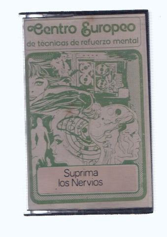 Cassete-Autoayuda: CENTRO EUROPEO DE TECNICAS DE REFUERZO MENTAL - SUPRIMA LOS NERVIOS