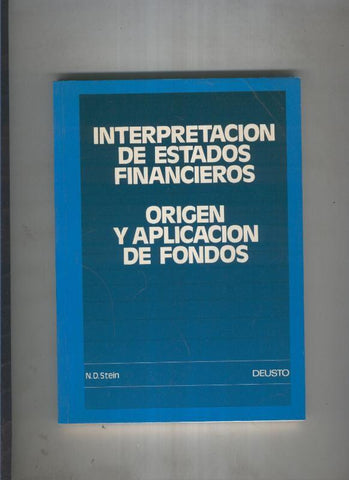 Interpretacion de estados financieros. Origen y aplicacion de