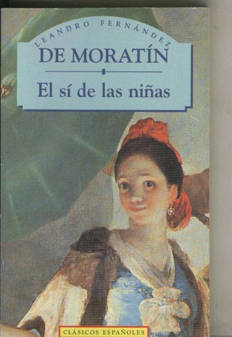 Clasicos Españoles: El si de las niñas