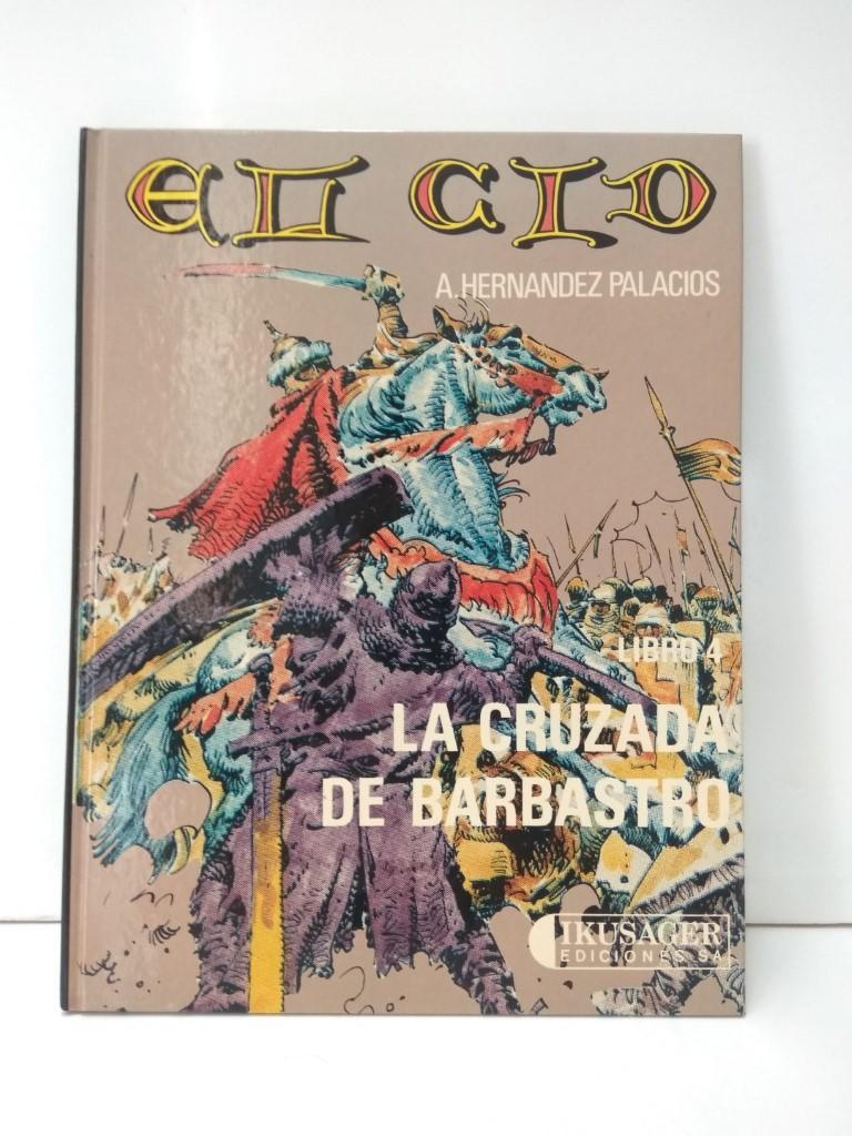 EL CID, Libro 4: LA CRUZADA DE BARBASTRO - A. Hernandez Palacios (IKUSAGER 1984)
