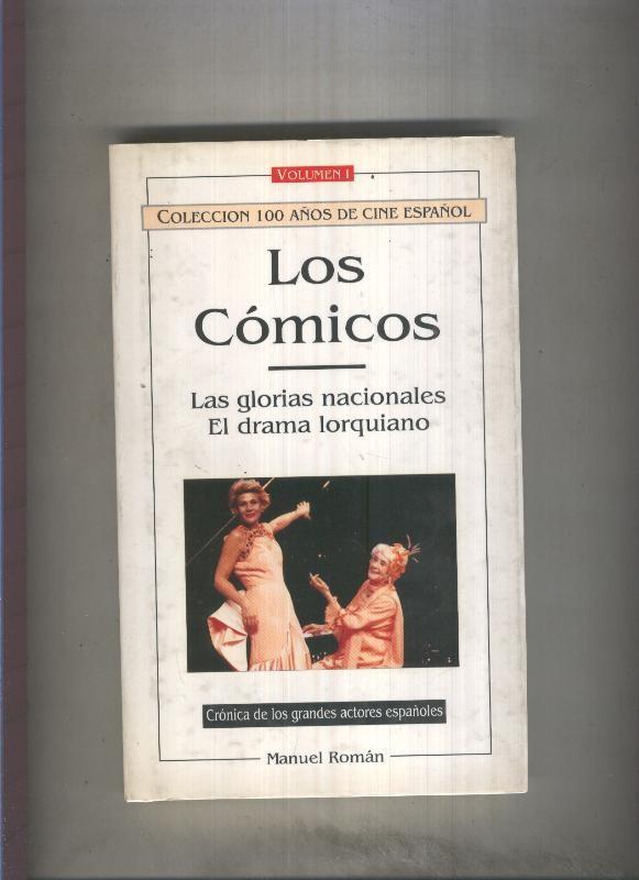 Los comicos, Volumen I:  las glorias nacionales. El drama lorquiano
