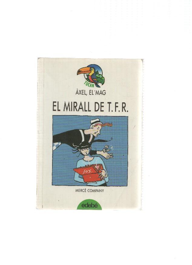 Coleccion Tucan numero 08: Axel el mag. El Mirall de T.F.R.