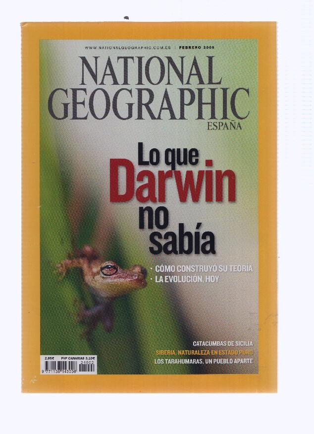 Revista: NATIONAL GEOGRAPHIC, Febrero 2009: Lo que Darwin no Sabia