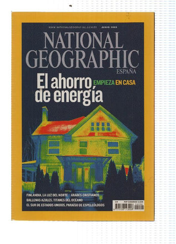 Revista: NATIONAL GEOGRAPHIC, Junio 2009: El Ahorro de Energia empieza en casa