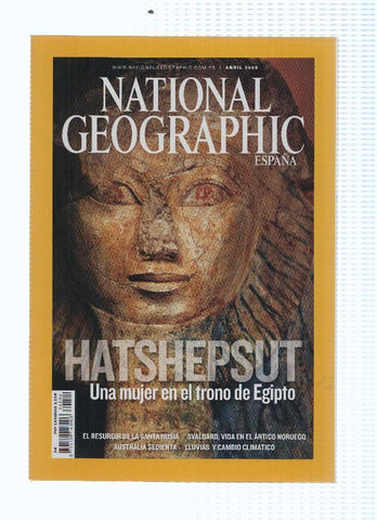 Revista: NATIONAL GEOGRAPHIC, Abril 2009: Hatshepsut, Una Mujer en el Trono de Egipto