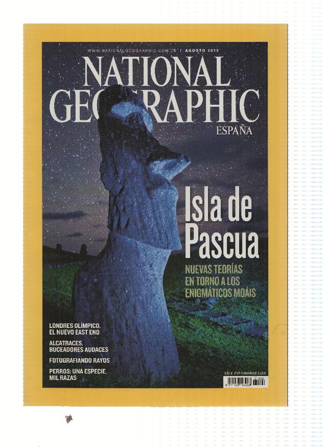 Revista: NATIONAL GEOGRAPHIC, Agosto 2012: Isla de Pascual, nueva teorias en torno a los enigmaticos Moais