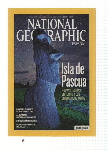 Revista: NATIONAL GEOGRAPHIC, Agosto 2012: Isla de Pascual, nueva teorias en torno a los enigmaticos Moais