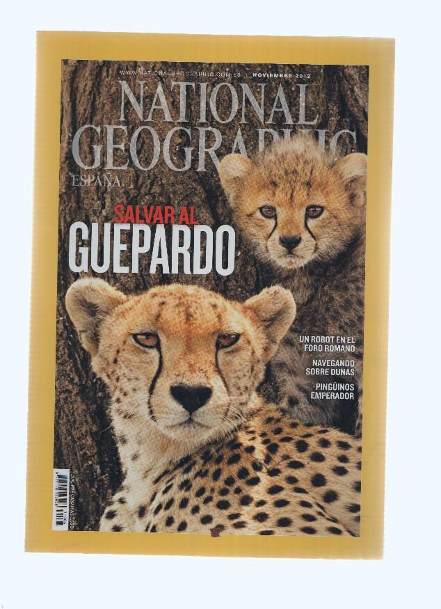 Revista: NATIONAL GEOGRAPHIC, Noviembre 2012: Salvar al Guepardo