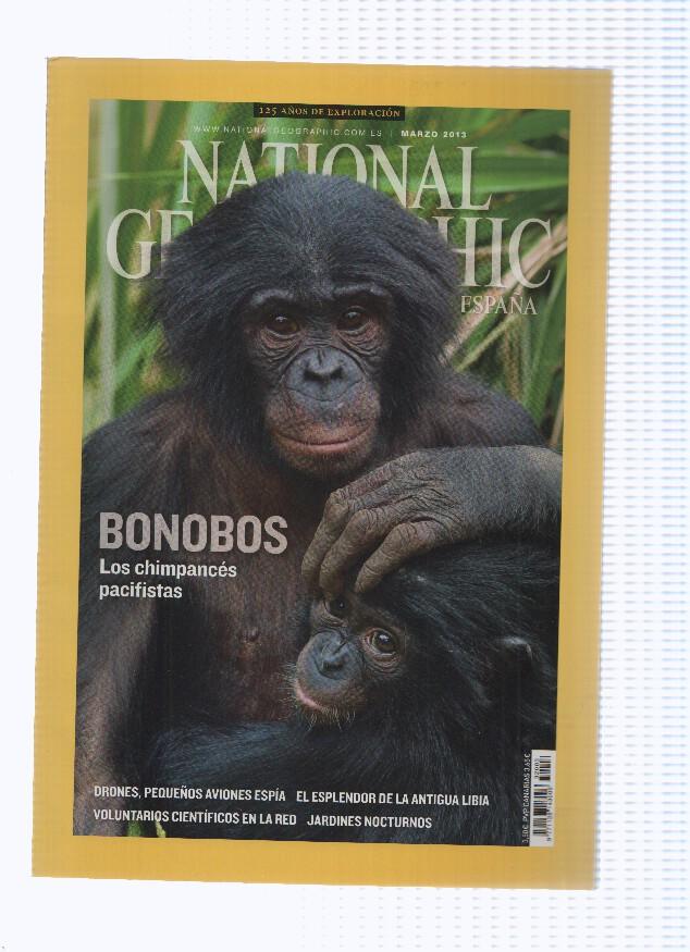 Revista: NATIONAL GEOGRAPHIC, Marz 2013: Bonobos, los Chimpances Pacifistas