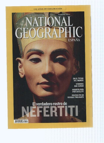 Revista: NATIONAL GEOGRAPHIC, Febrero 2013: El Verdadero Rostro de NEFERTITI