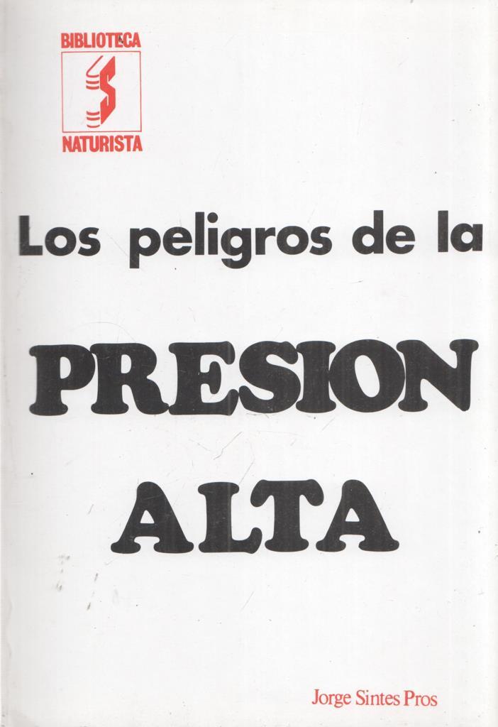 Los peligros de la presion alta