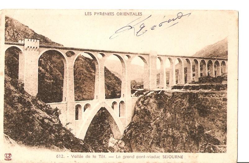 Postal 026817 : Vallee de la Têt - Le grand pont-viaduc Sêjourne. Les Pyrenees orientales