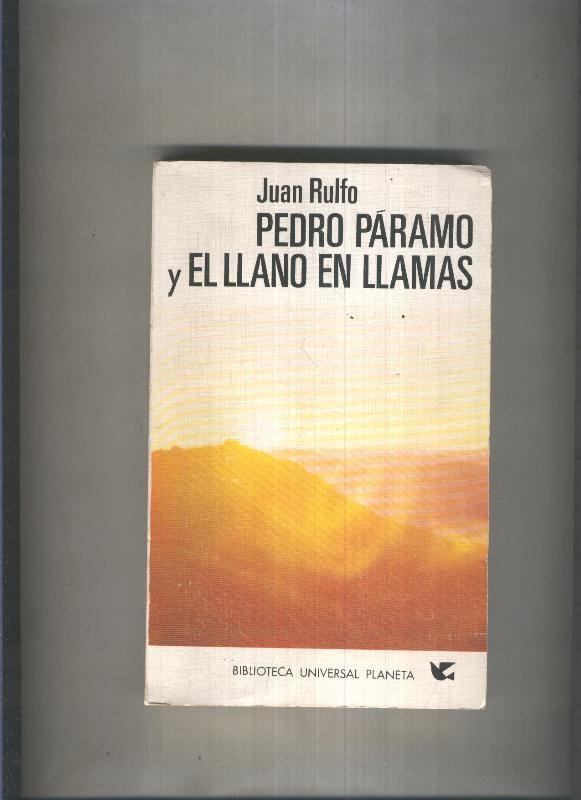 Biblioteca Universal Planeta: Pedro Paramo y el llano en llamas