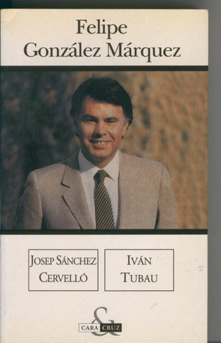 Cara Cruz numero 016: Felipe Gonzalez Marquez