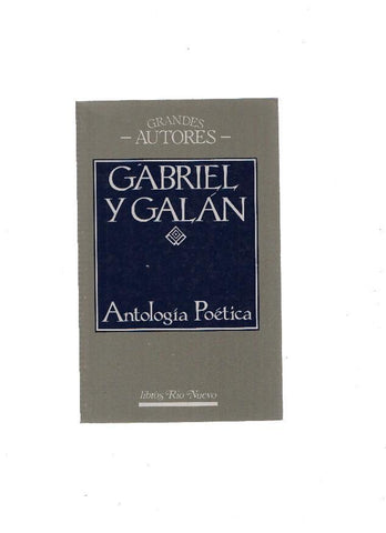 Grandes Autores: Antologia Poetica de Gabriel y Galan