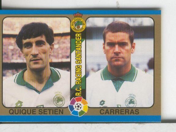Cromos: Futbol Total Liga 95: Racing Santander: Quique Setien y Carreras