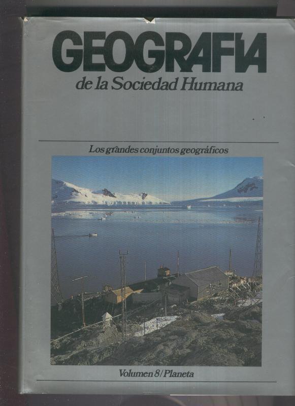Geografia de la sociedad Humana volumen 08: Los grandes conjuntos geograficos