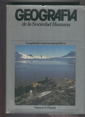 Geografia de la sociedad Humana volumen 08: Los grandes conjuntos geograficos