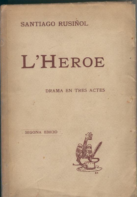 L Heroe, drama en tres actes