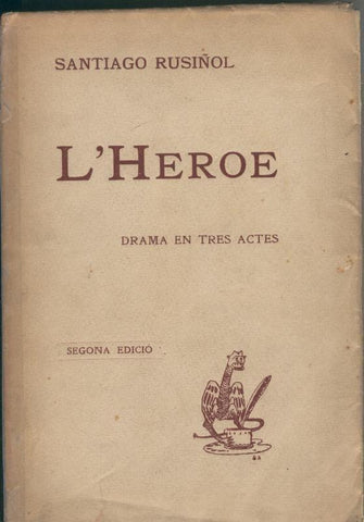 L Heroe, drama en tres actes