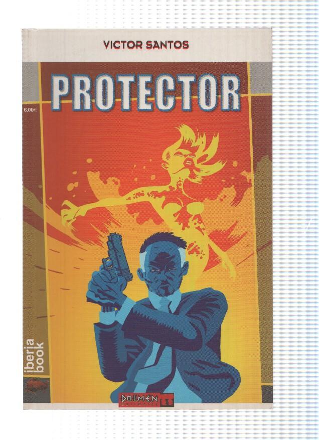 Coleccion Iberia Book Numero 01: PROTECTOR - Victor Santos (Dolmen 2004)