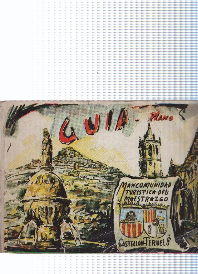Guia Plano de la Mancomunidad turistica del Maestrazgo. Castellon-Teruel