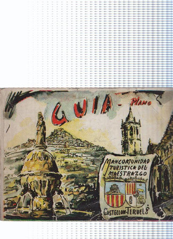 Guia Plano de la Mancomunidad turistica del Maestrazgo. Castellon-Teruel
