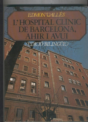 Hospital clinic de Barcelona, ahir i avui