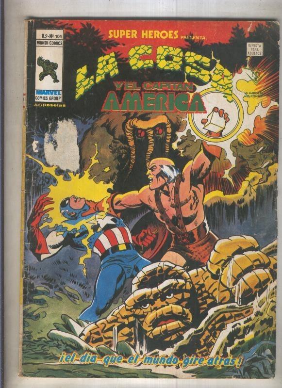 Super Heroes volumen 2 numero 104: La Cosa y El Capitan America (numerado 1 en trasera)