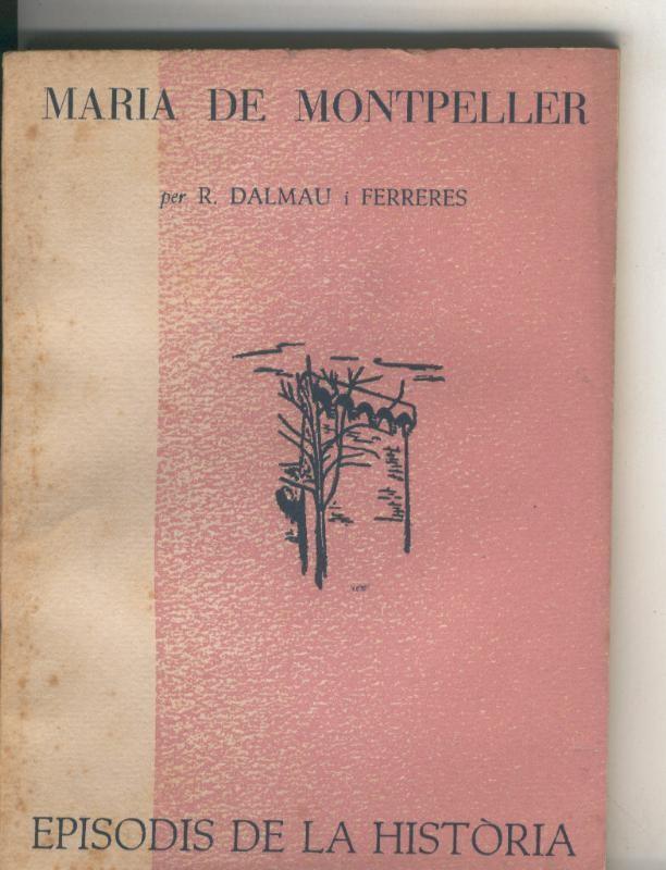 Episodis de la Historia numero 026: Maria de Montpeller