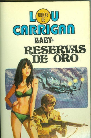 Obras de Lou Carrigan numero 16: Baby: Reservas de oro (numerado 2 en interior cubierta)