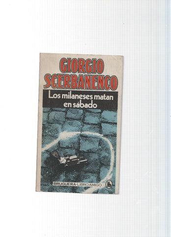 coleccion LIbro amigo: Los milaneses matan en sabado