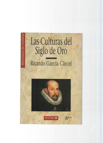 Biblioteca de historia numero 8: Las culturas del Siglo de Oro