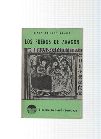 Coleccion Aragon numero 1: Los fueros de Aragon