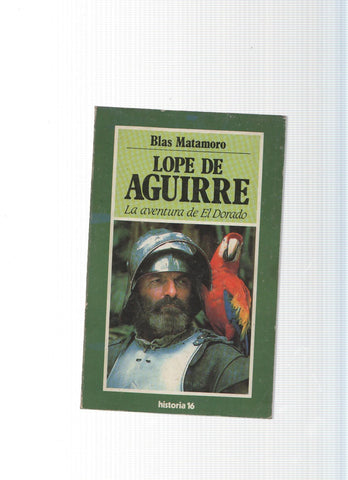 Lope de Aguirre. La aventura de El Dorado
