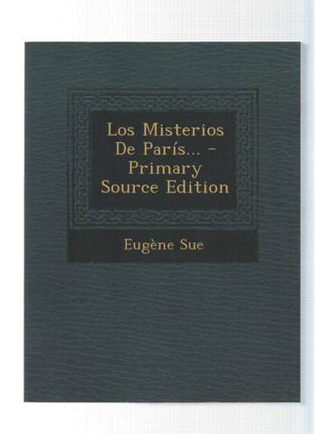Los misterios de Paris... Pimary source edition