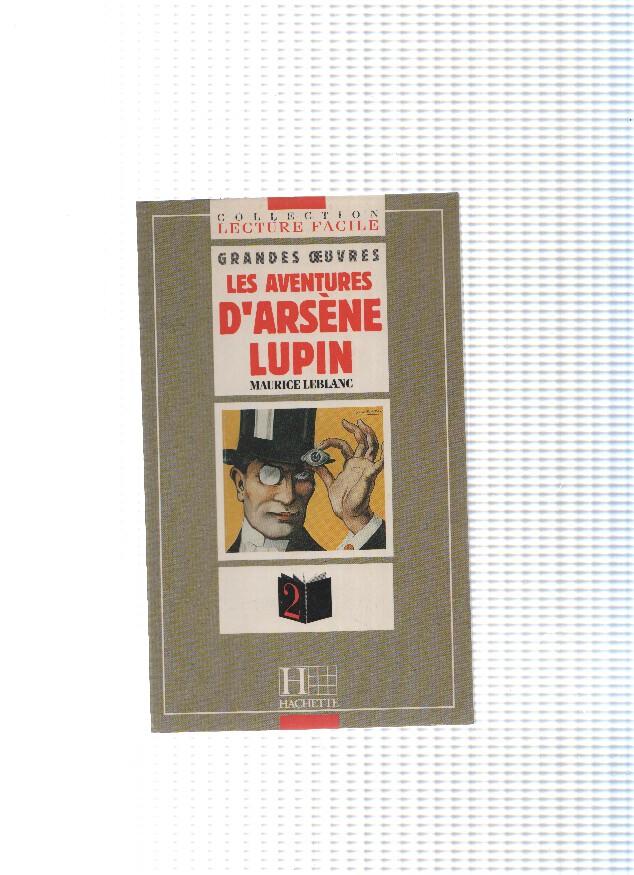 lecture facile, Grandes Oeuvres: Les aventures d Arsene Lupin