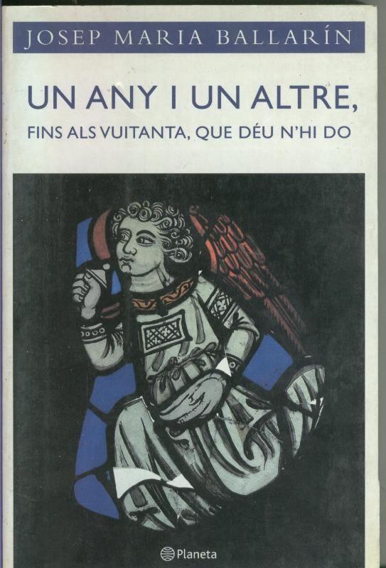 Un any i un altre, fins als vuitanta, que deu n hi do