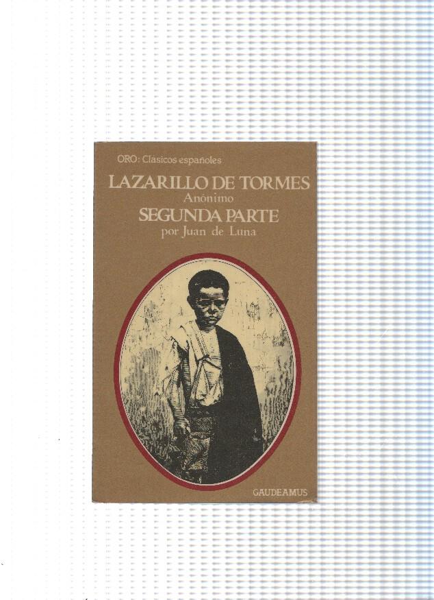 coleccion Gaudeamus numero 1: Lazarillo de Tormes. Segunda parte, por Juan de Luna