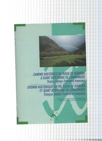Camino Hisitorico de Roda de Isabena a Saint Bertrand de Comminges (Tramo Sahun, frontera francesa )