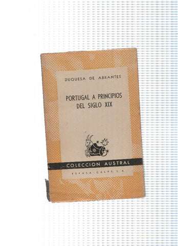 coleccion Austral numero 495: Portugal a principios del siglo XIX
