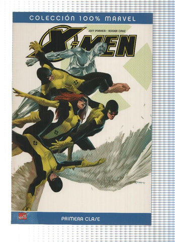 Coleccion 100% MARVEL: X-MEN: PRIMERA CLASE - Jeff Parker (Panini 2008)