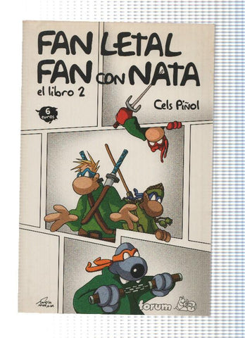 FAN LETAL / FAN CON NATA: EL LIBRO 2 - Cels Piñol (Planeta 2004)