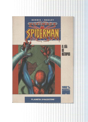 ULTIMATE SPIDERMAN: EL DIA DE OCTOPUS - 100% Marvel (Planeta de Agostini 2004)
